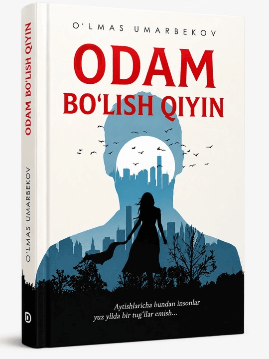 Odam bo`lish qiyin